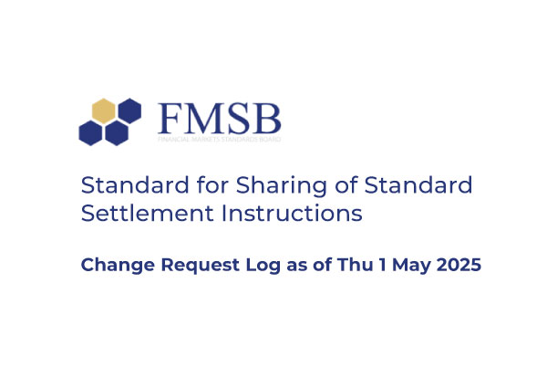 Standard for Sharing of Standard Settlement Instructions (SSIs) – Change request log
